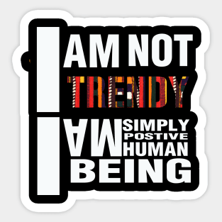 I am trendy Sticker